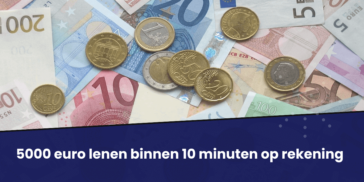 5000-euro-lenen-binnen-10-minuten-op-rekening